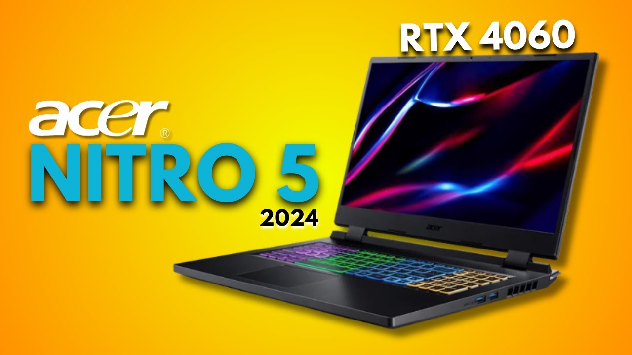 Acer Nitro 5 2024 sẽ có những thay đổi gì để các game thủ mong chờ? 