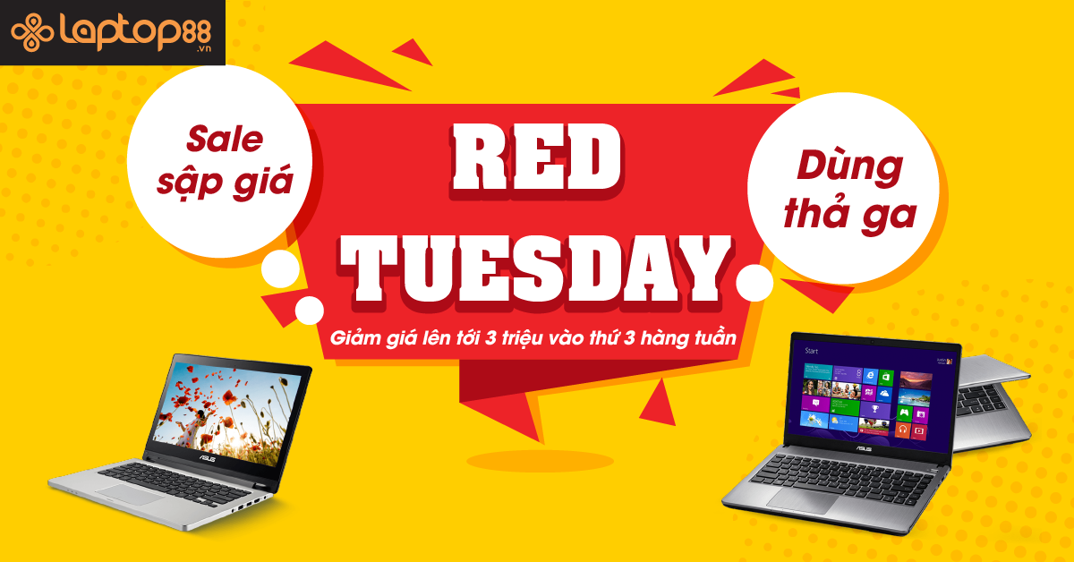 Red Tuesday - Cơ hội sở hữu laptop cũ giá rẻ chỉ từ 2 triệu 