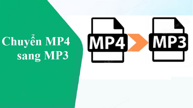 Lưu Ngay Các Cách Chuyển Mp4 Sang Mp3 Vô Cùng Dễ Làm Và Nhanh Chóng