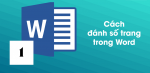 Lưu ngay: 5 cách đánh số trang trong Word cực quan trọng!