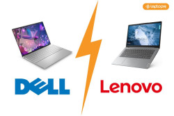 So Sánh Laptop Dell Và Lenovo: Nên Mua Hãng Nào?
