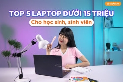 Không thể bỏ lỡ: 5 laptop cho học sinh sinh viên dưới 15 triệu đáng đồng tiền!
