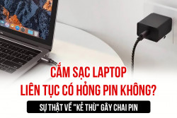 Cắm sạc laptop liên tục có hỏng pin không? Sự thật về 