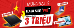 FLASH SALE GIÁ SHOCK - Săn máy hot giảm giá lên tới 3.000.000 đồng/máy