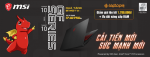 Mua MSI chiến game cực chất - Giảm giá, quà ngon
