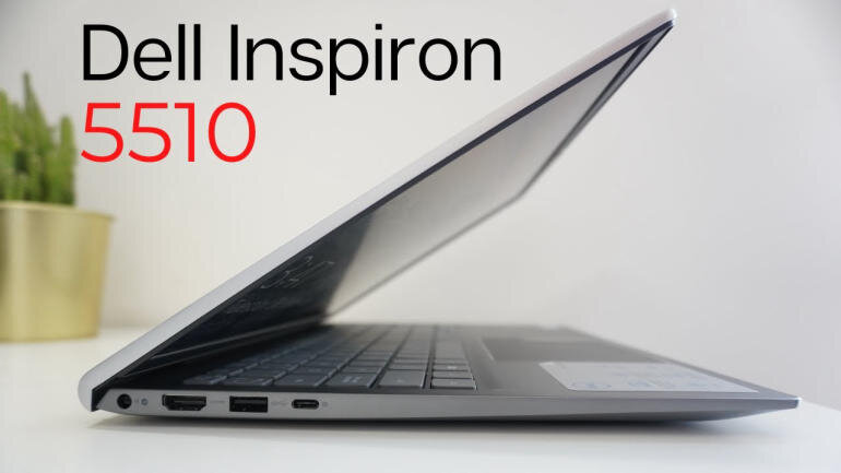 Đánh giá Dell Inspiron 5510: Không chỉ mỏng nhẹ sang chảnh - Hiệu năng mạnh mẽ!