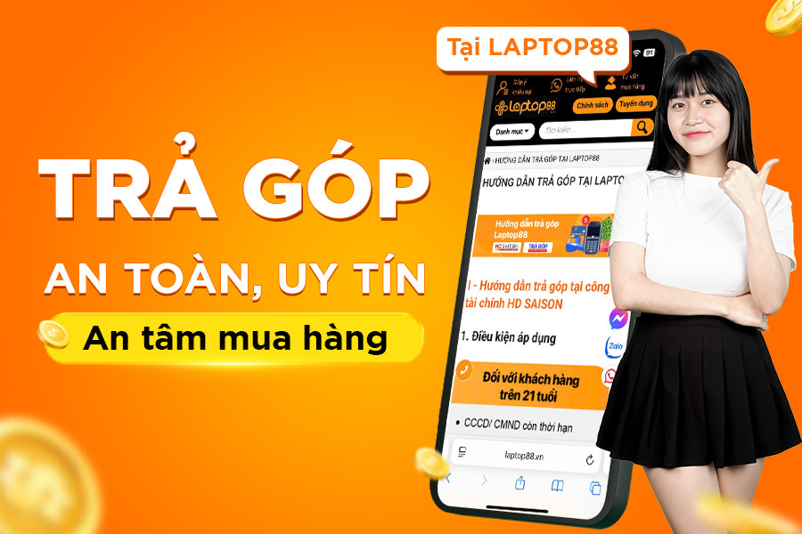 Có nên mua laptop trả góp không? Cần lưu ý gì khi mua laptop trả góp?