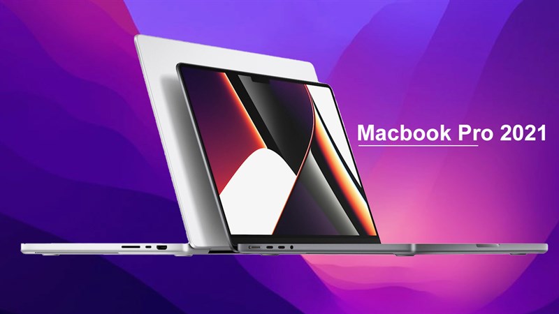 Giá Macbook Pro 2021 hiện tại là bao nhiêu? 