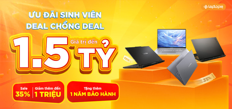 ƯU ĐÃI SINH VIÊN - TẶNG THÊM 1 NĂM BẢO HÀNH KHI MUA LAPTOP