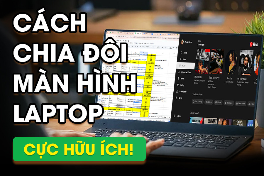 Cách chia đôi màn hình laptop cực đơn giản mà 90% người dùng chưa biết