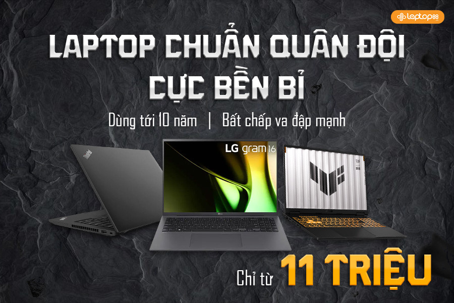 Khám phá 5 mẫu laptop chuẩn quân đội bền bỉ, đáng mua nhất 2025
