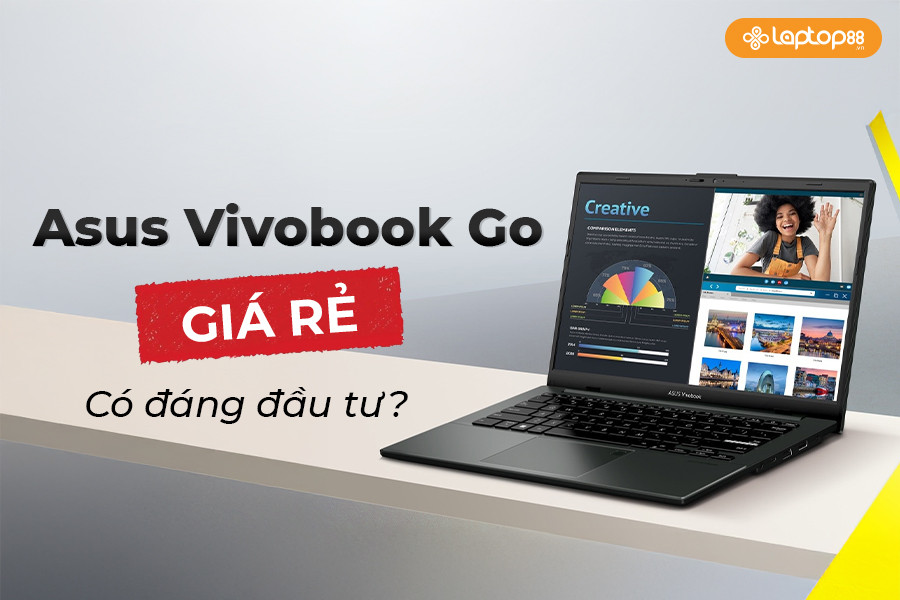[Review Mới Nhất 2025] Asus Vivobook Go: Liệu có còn là lựa chọn tốt dưới 10 triệu?