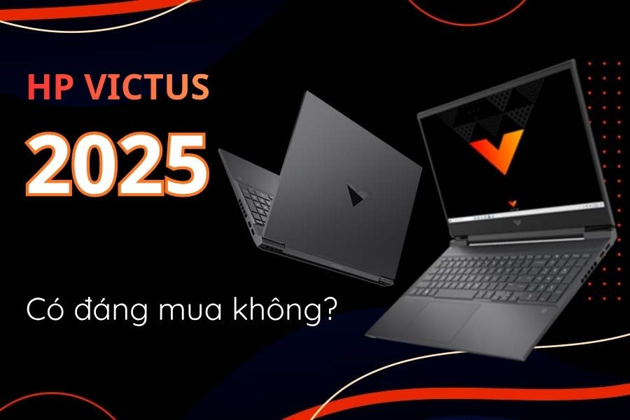 HP Victus 2025 – Dòng Laptop Gaming Toàn Diện Cho Game Thủ Và Người Dùng Hiệu Năng Cao
