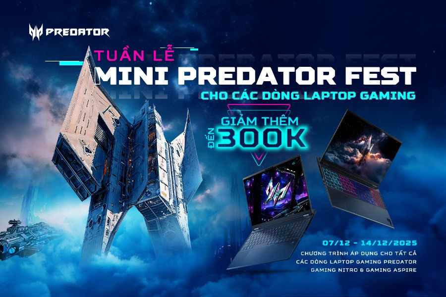 Mini Predator Fest 2025: ACER GAMING giá đã tốt nay còn tốt hơn!