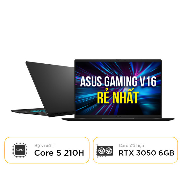 [New 100%] Laptop Asus Gaming V16 V3607VJ-RP071W - Core 5 210H | RTX 3050 6GB | 16 Inch 144Hz