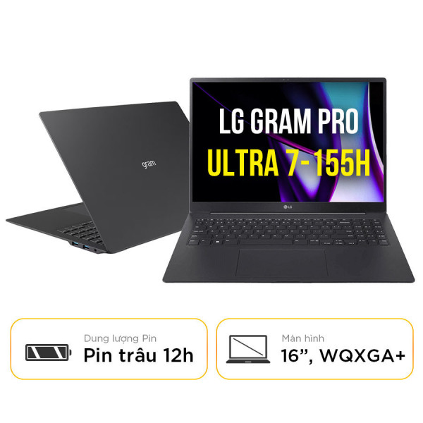 [New 100%] Laptop LG Gram Pro 16Z90SP - K.AH75A5 - Intel Core Ultra 7 155H | 16 Inch WQXGA+ 120Hz