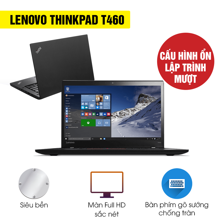Lenovo Thinkpad T460 Siêu Bền, Làm Việc Mượt, Giá Rẻ Nhất TT