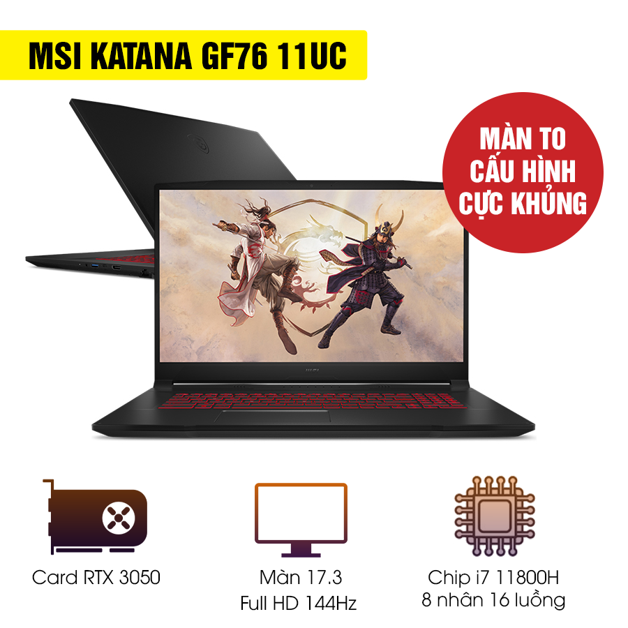 [Mới 100% Full Box] Laptop MSI Katana GF76 11UC 096VN - Intel Core i7
