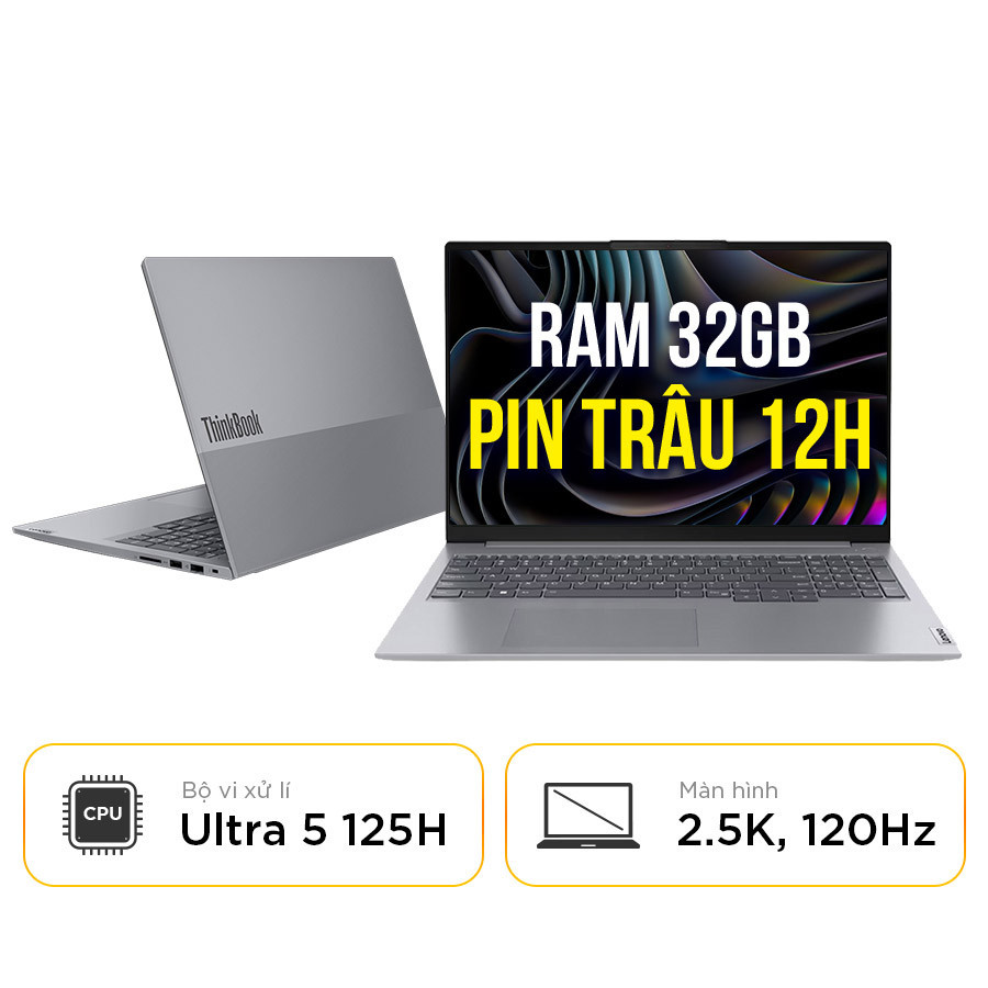 [New 100%] Laptop Lenovo ThinkBook 16 G6+ IMH-21LE0000CD - Intel Core Ultra 5-125H | 32GB | SSD 1TB | 16 inch WQXGA (2K)