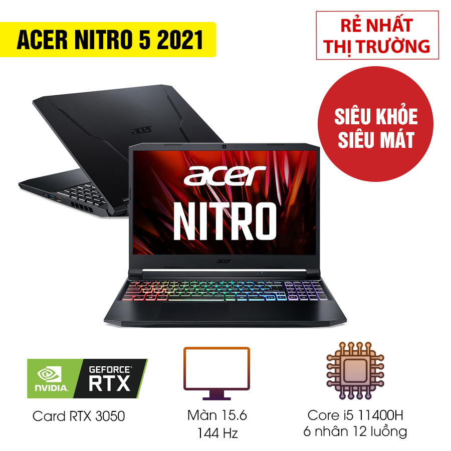 Laptop Acer Nitro 5 2021 GIÁ TỐT NHẤT THỊ TRƯỜNG, HOT, Gaming siêu KHỎE,  TẢN MÁT