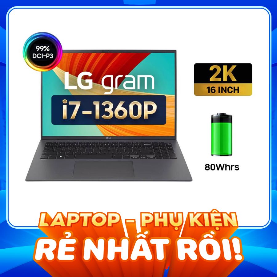 [New 100%] Laptop LG Gram 16Z90R-G.AH76A5 (2023) - Intel Core i7-1360P | RAM 16GB | 16 Inch WQXGA 99% DCI-P3
