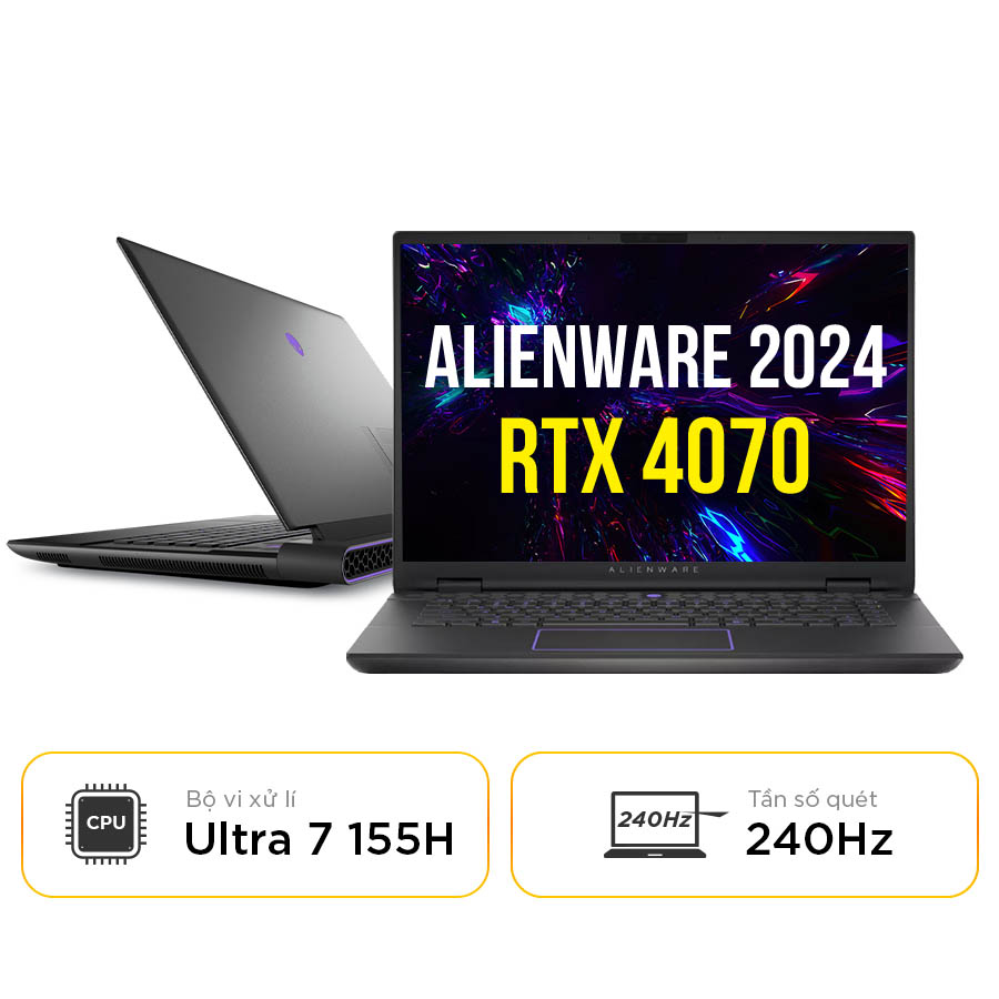 [New 100%] Laptop Dell Alienware M16 R2 JG45V / RH2FJ - Intel Core Ultra 7-155H | 16GB | 1TB | RTX 4060 / RTX 4070 | QHD+ 240Hz